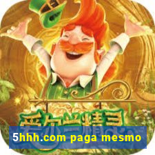 5hhh.com paga mesmo